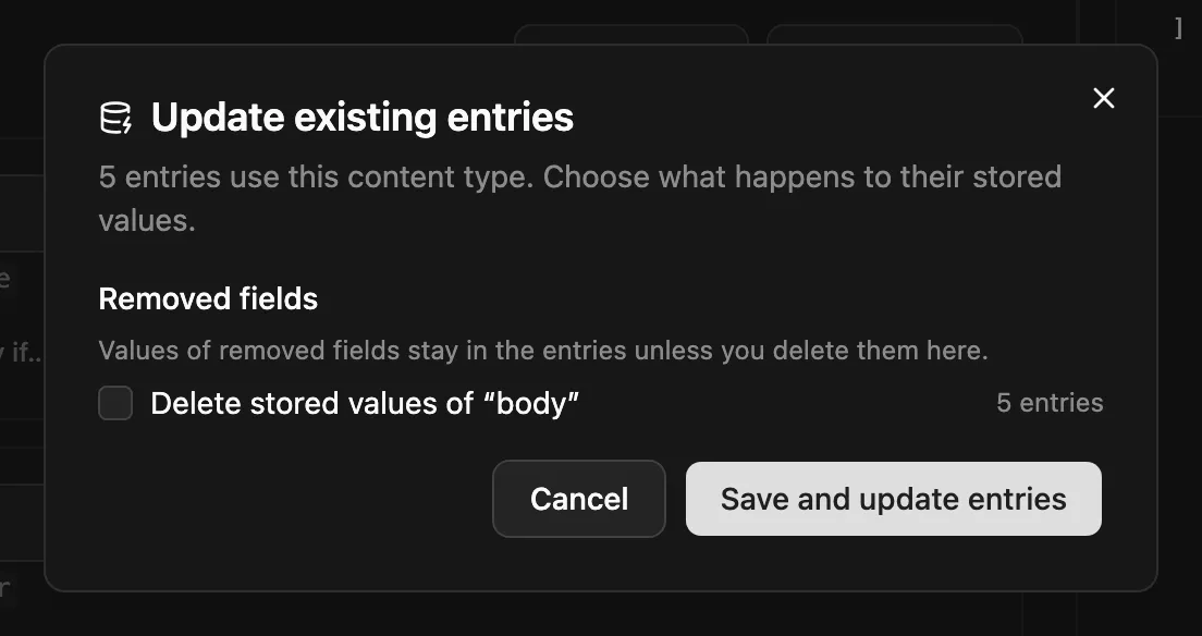The Update existing entries dialog shown when a saved schema change affects existing entries